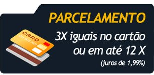 3X iguais no cartão ou em até 12 X